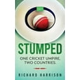 thumbnail image 1 of Stumped: One Cricket Umpire, Two Countries. A Memoir., (Paperback), 1 of 1
