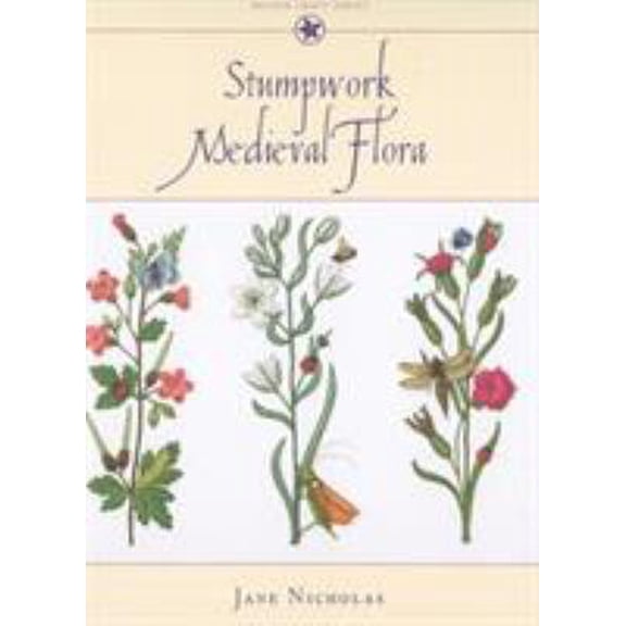 Pre-Owned Stumpwork Medieval Flora (Milner Craft Series) Paperback