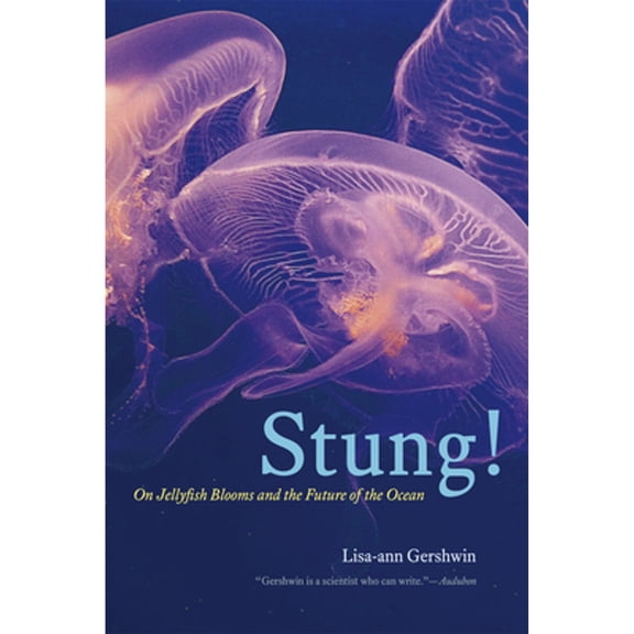 Pre-Owned Stung!: On Jellyfish Blooms and the Future of the Ocean (Paperback) 022621303X 9780226213033