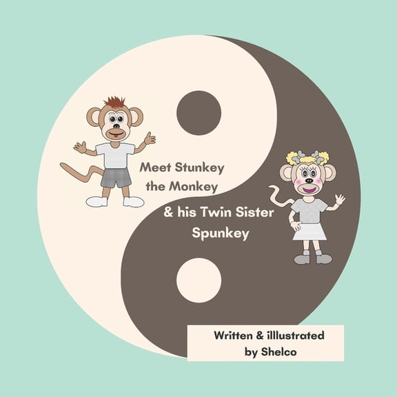 Stunkey the Monkey and his Twin Sister Spunkey, (Paperback)