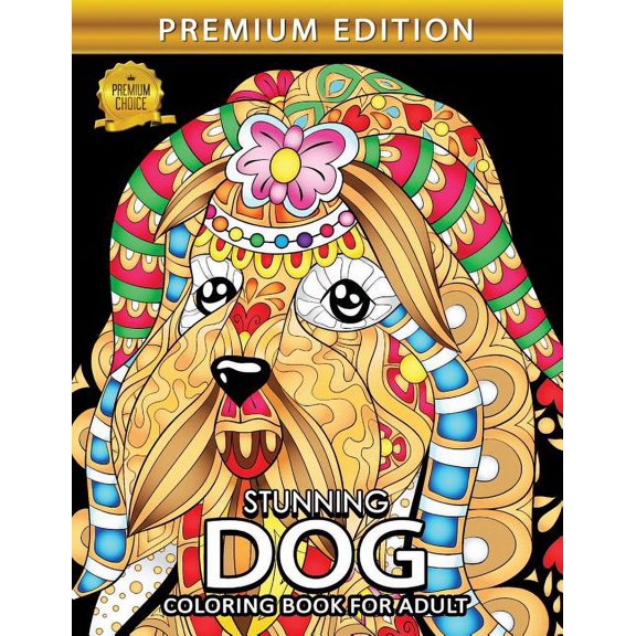 Stunning Dogs: Animals Adults Coloring Book Stress Relieving Unique Design (Paperback)