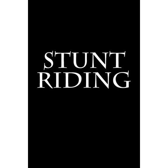 Stunt Riding : Notebook (Paperback)