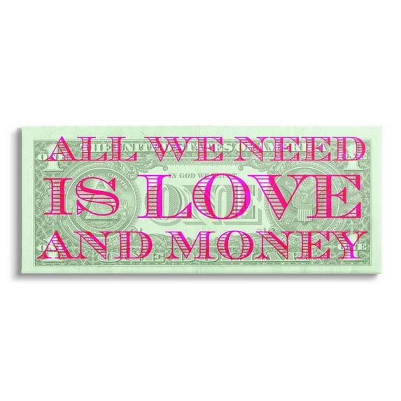 Stupell All We Need Is Love & Money Phrase Inspirational Painting Gallery Wrapped Canvas Print Wall Art