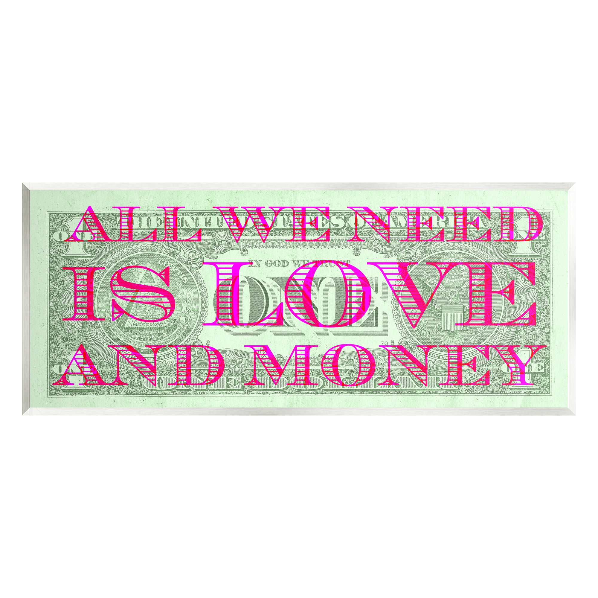 Stupell All We Need Is Love & Money Phrase Inspirational Painting Wall Plaque Unframed Art Print Wall Art