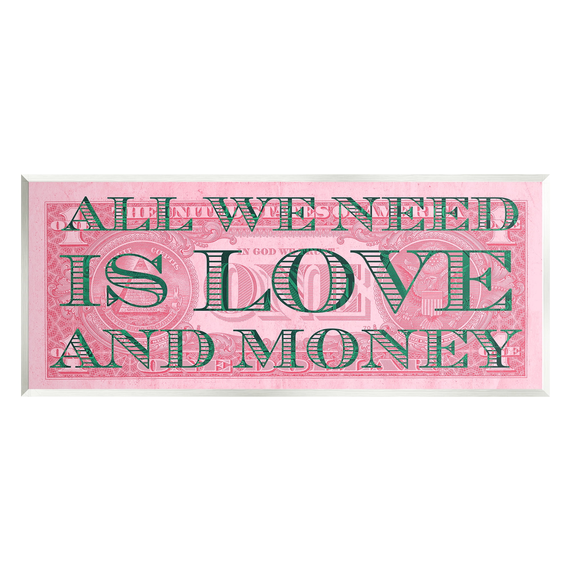 Stupell All We Need Love & Money Pink Dollar Inspirational Painting Wall Plaque Unframed Art Print Wall Art