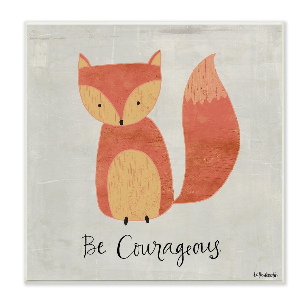 Stupell  Be Courageous Fox Graphic Art Wall Plaque