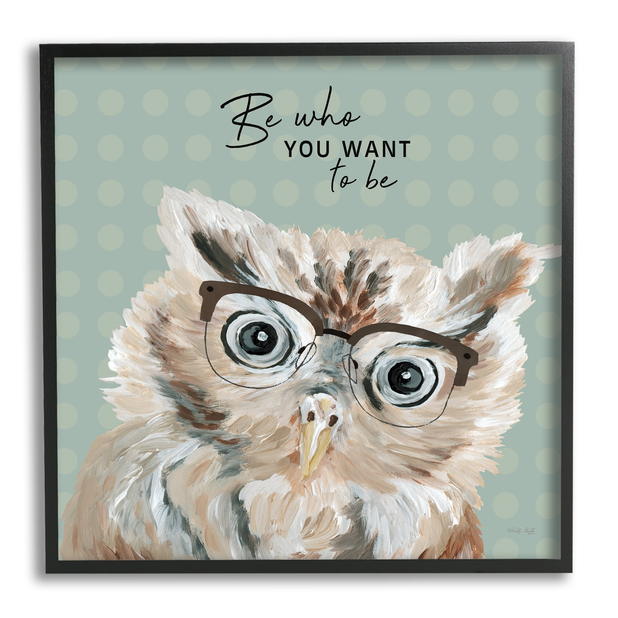 Stupell Be Who You Want To Owl Animals & Insects Painting Black Framed Art Print Wall Art