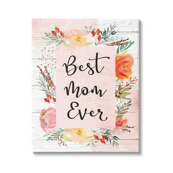 Stupell Best Mom Ever Floral Mother's Day Holiday Painting Gallery Wrapped Canvas Print Wall Art