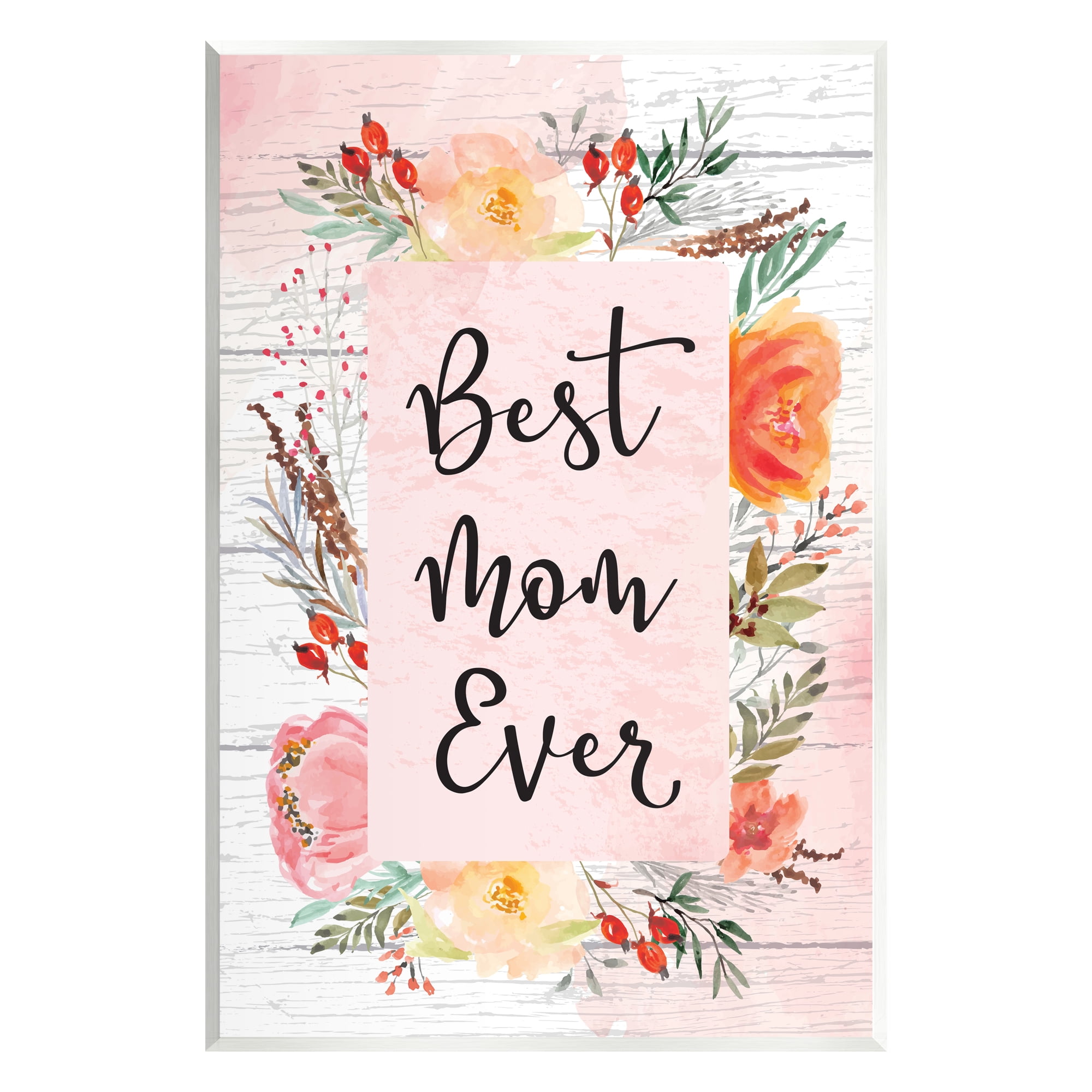 Stupell Best Mom Ever Floral Mother's Day Holiday Painting Wall Plaque Unframed Art Print Wall Art