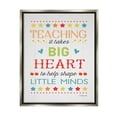 thumbnail image 1 of Stupell Big Heart Shapes Little Minds Teaching Inspirational Painting Gray Floater Framed Art Print Wall Art, 1 of 6