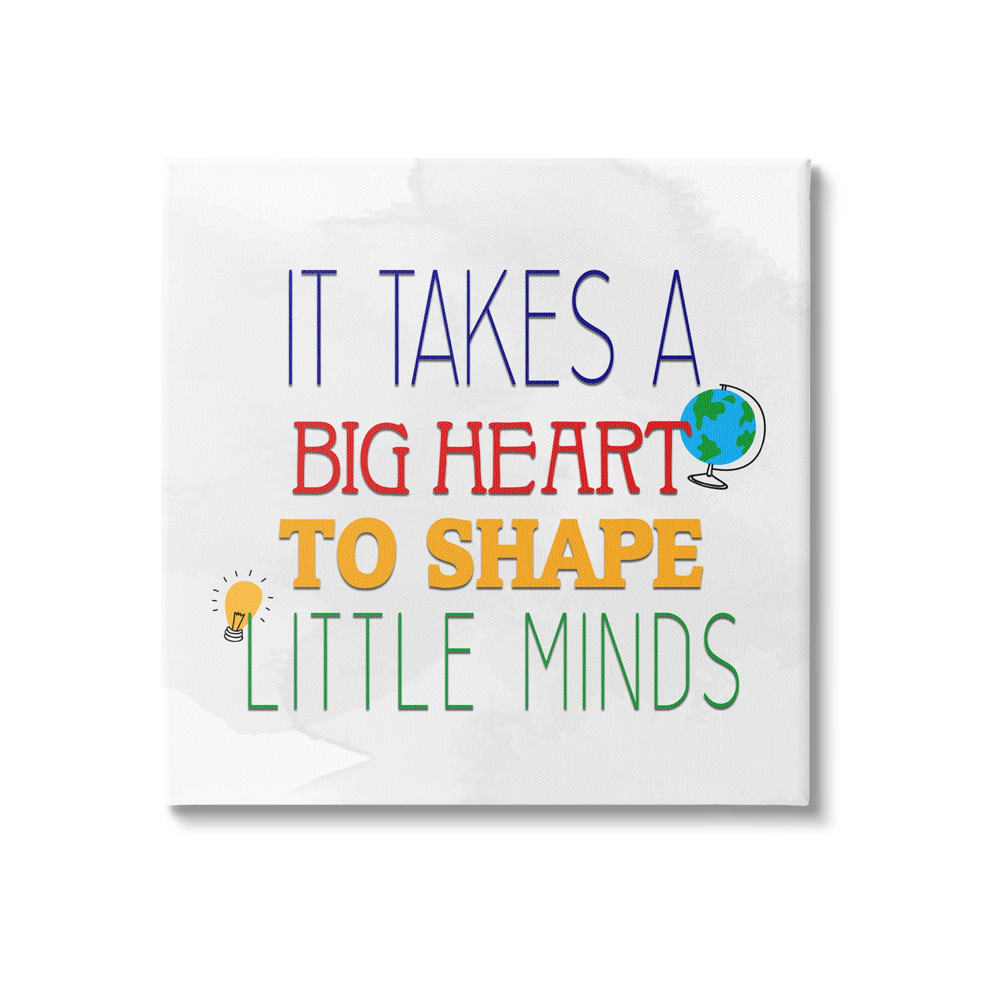 Stupell Big Heart To Shape Little Minds Phrase Inspirational Painting Gallery Wrapped Canvas Print Wall Art
