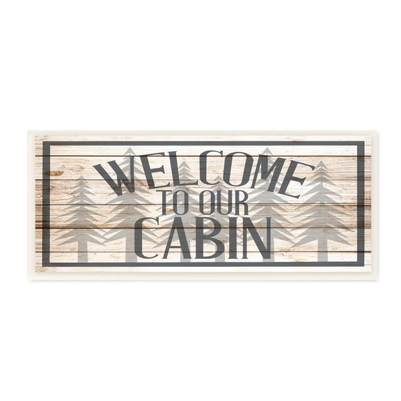 Stupell Cabin Welcome Sign Rustic Pine Trees Text Design Wood Wall Art - Grey