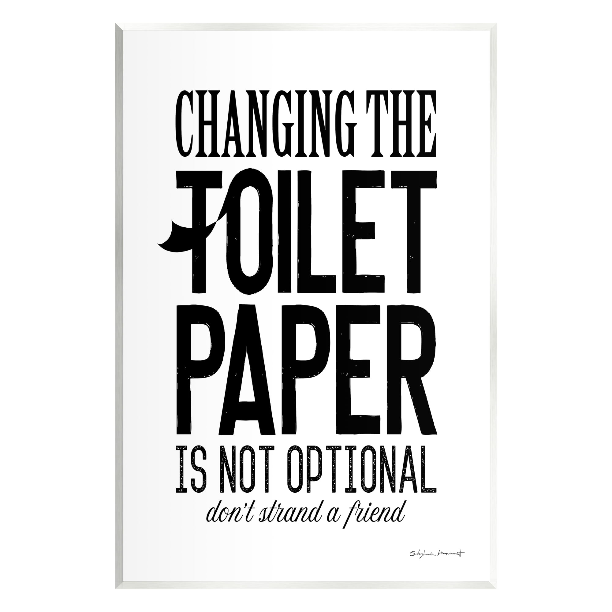 Stupell Changing Toilet Paper Not Optional Phrase Inspirational Painting Wall Plaque Unframed Art Print Wall Art