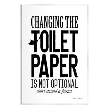 Stupell Changing Toilet Paper Not Optional Phrase Inspirational Painting Wall Plaque Unframed Art Print Wall Art