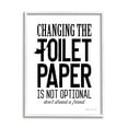 thumbnail image 1 of Stupell Changing Toilet Paper Not Optional Phrase Inspirational Painting White Framed Art Print Wall Art, 1 of 7