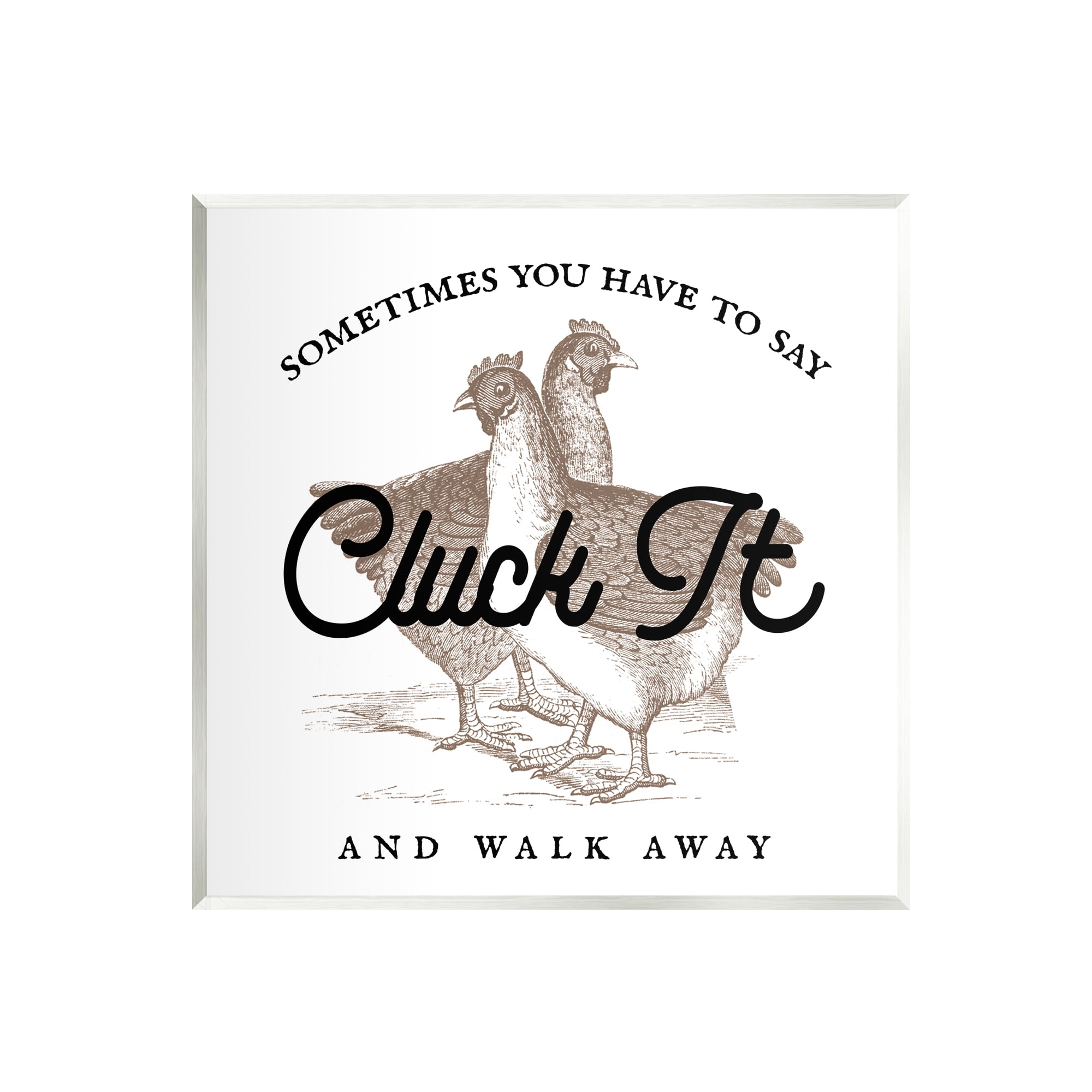 Stupell Cluck It & Walk Away Funny Chickens Animals & Insects Painting Wall Plaque Unframed Art Print Wall Art