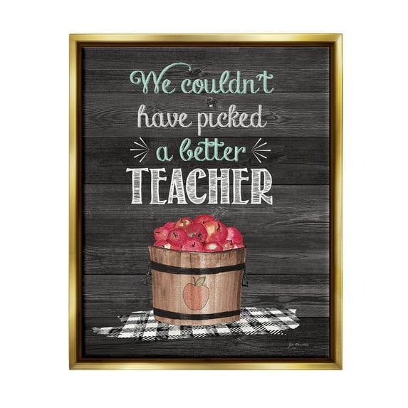 Stupell Couldn't Have Picked A Better Teacher Apples Food & Beverage Painting Gold Floater Framed Art Print Wall Art