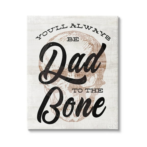 Stupell Dad To The Bone Funny Skull Phrase Inspirational Painting Gallery Wrapped Canvas Print Wall Art