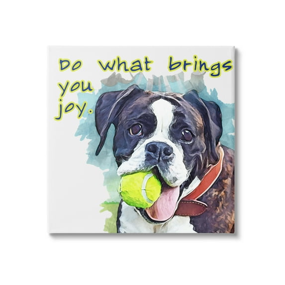 Stupell Do What Brings You Joy Dog Phrase Animals & Insects Painting Gallery Wrapped Canvas Print Wall Art