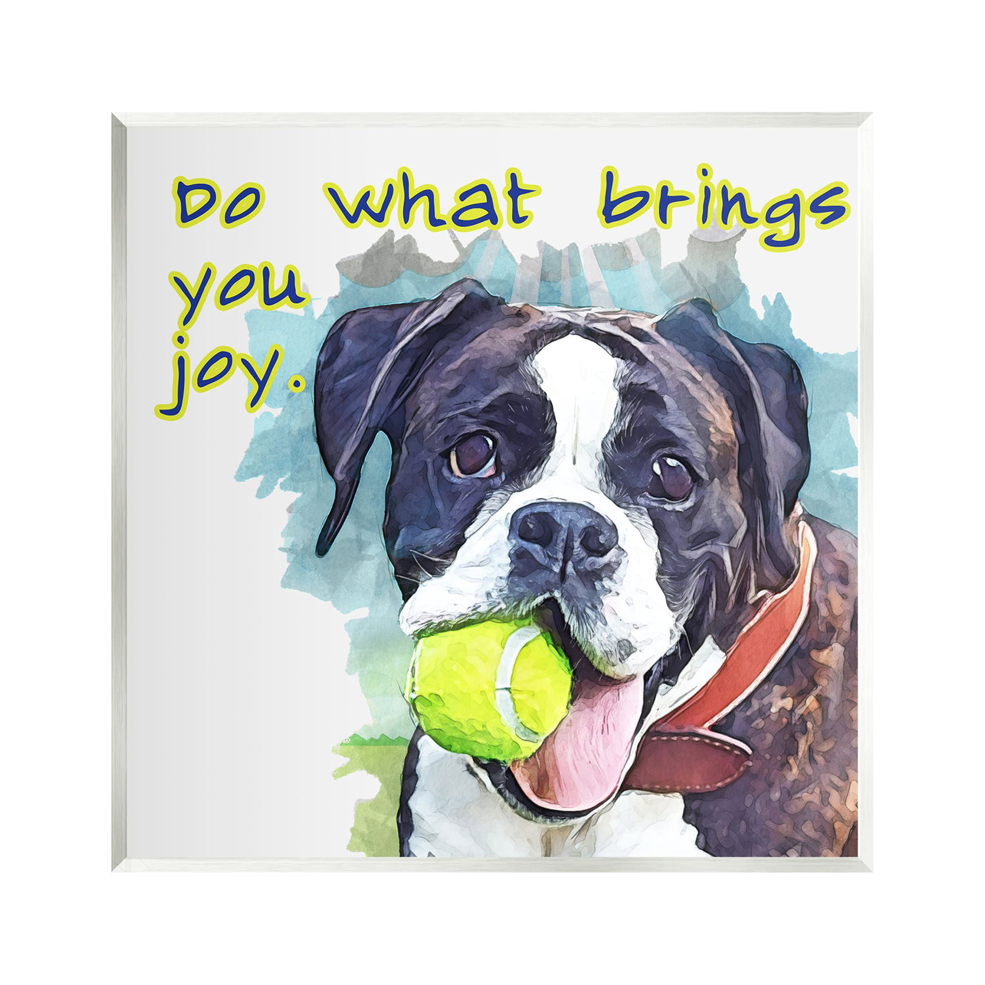 Stupell Do What Brings You Joy Dog Phrase Animals & Insects Painting Wall Plaque Unframed Art Print Wall Art
