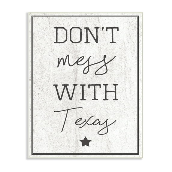 Stupell Don't Mess With Texas Wall Plaque Art 10 x 15