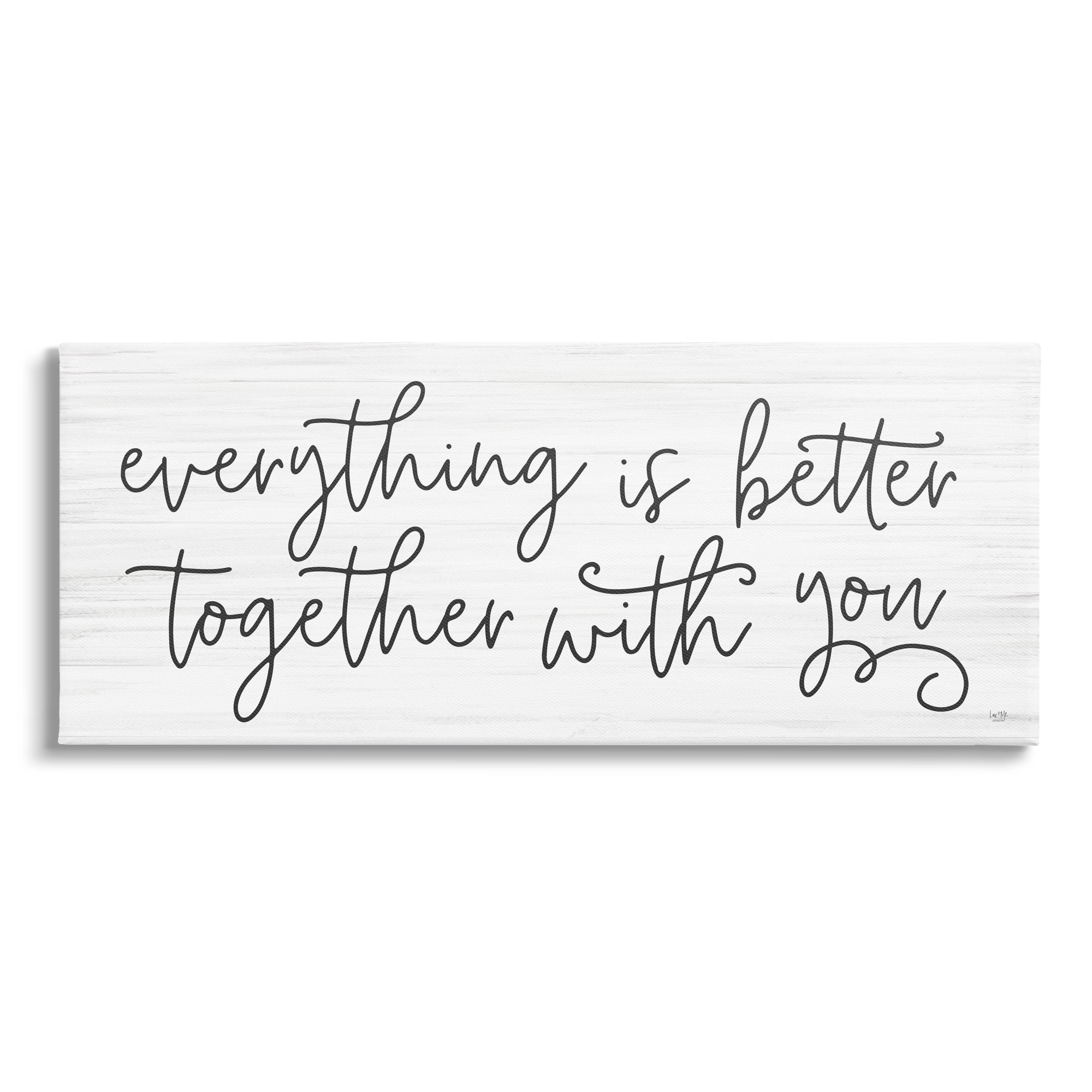 Stupell Everything Is Better With You Phrase Inspirational Painting Gallery Wrapped Canvas Print Wall Art