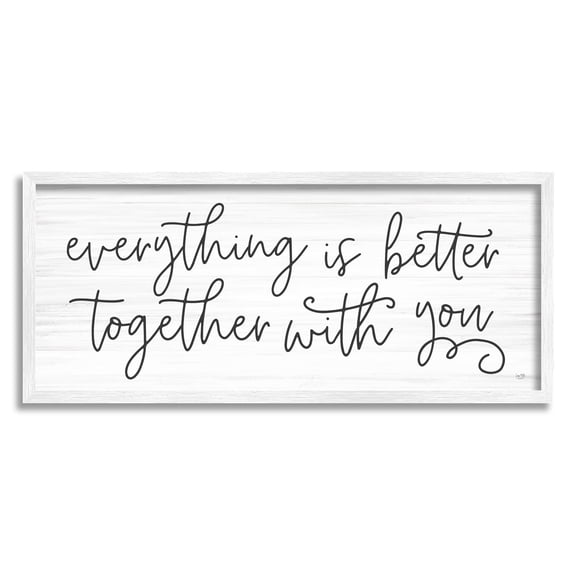 Stupell Everything Is Better With You Phrase Inspirational Painting White Framed Art Print Wall Art