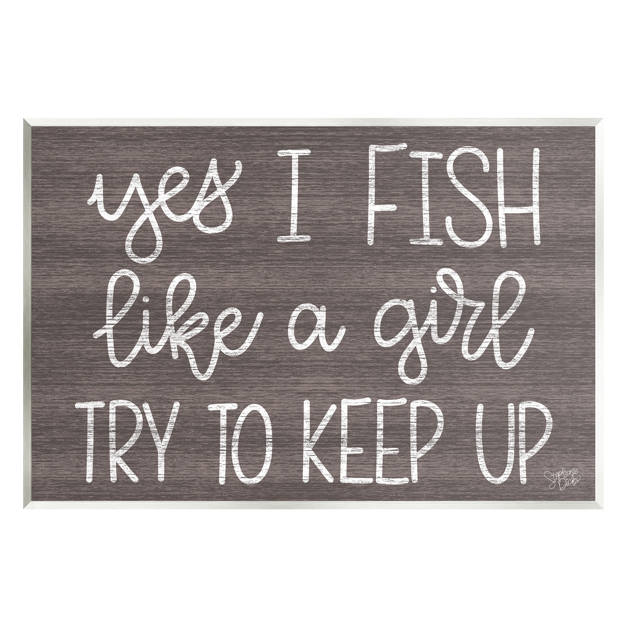 Stupell Fish Like A Girl Summer Cabin Sign Inspirational Painting Wall Plaque Unframed Art Print Wall Art