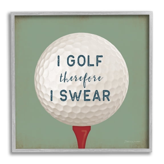 Stupell Golf Therefore I Swear Funny Sports Sports Painting Gray Framed Art Print Wall Art