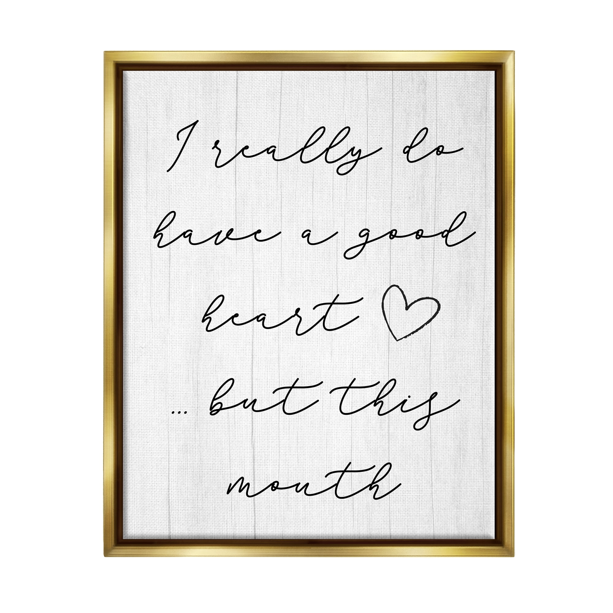 Stupell Good Heart But This Mouth Humor Inspirational Painting Gold Floater Framed Art Print Wall Art