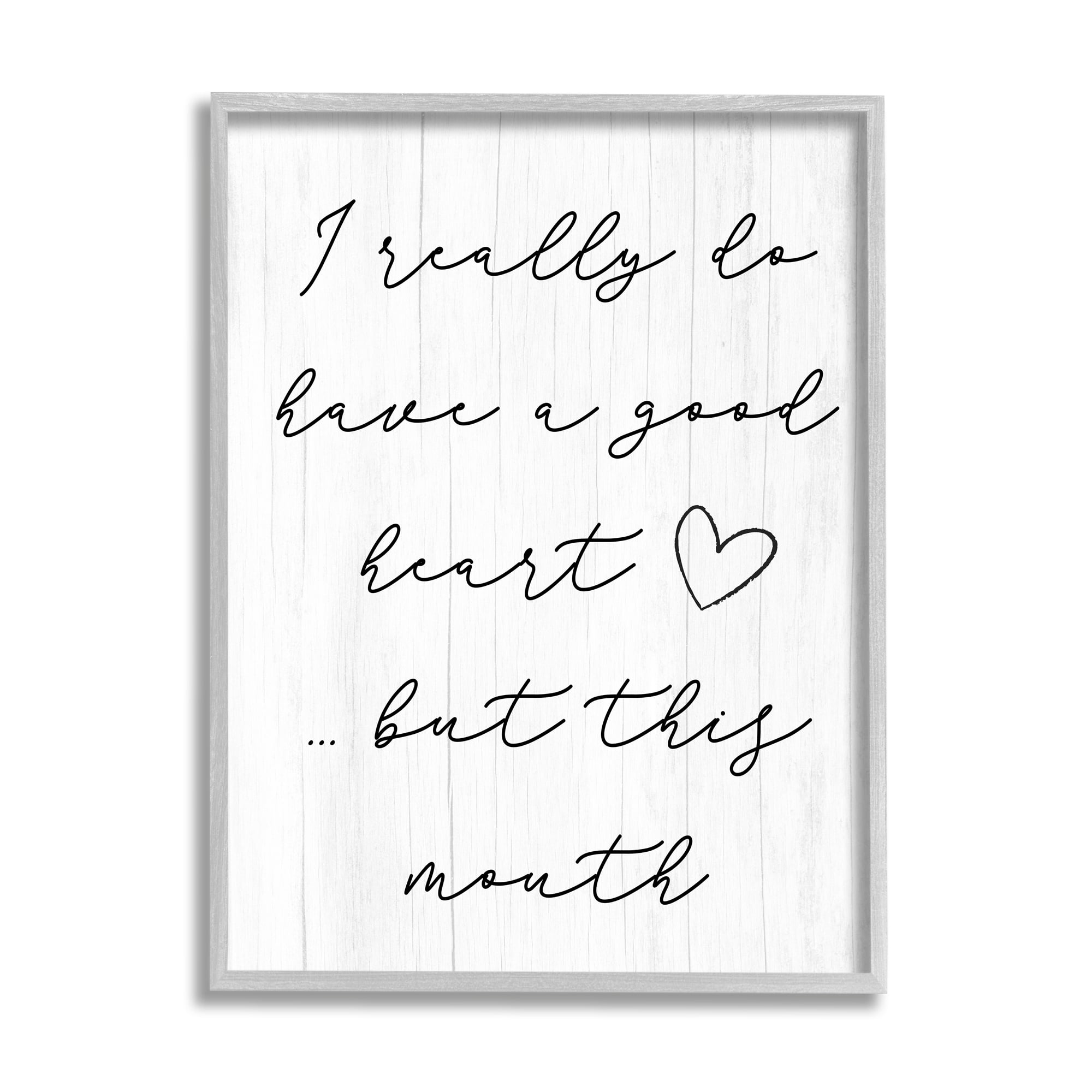 Stupell Good Heart But This Mouth Humor Inspirational Painting Gray Framed Art Print Wall Art