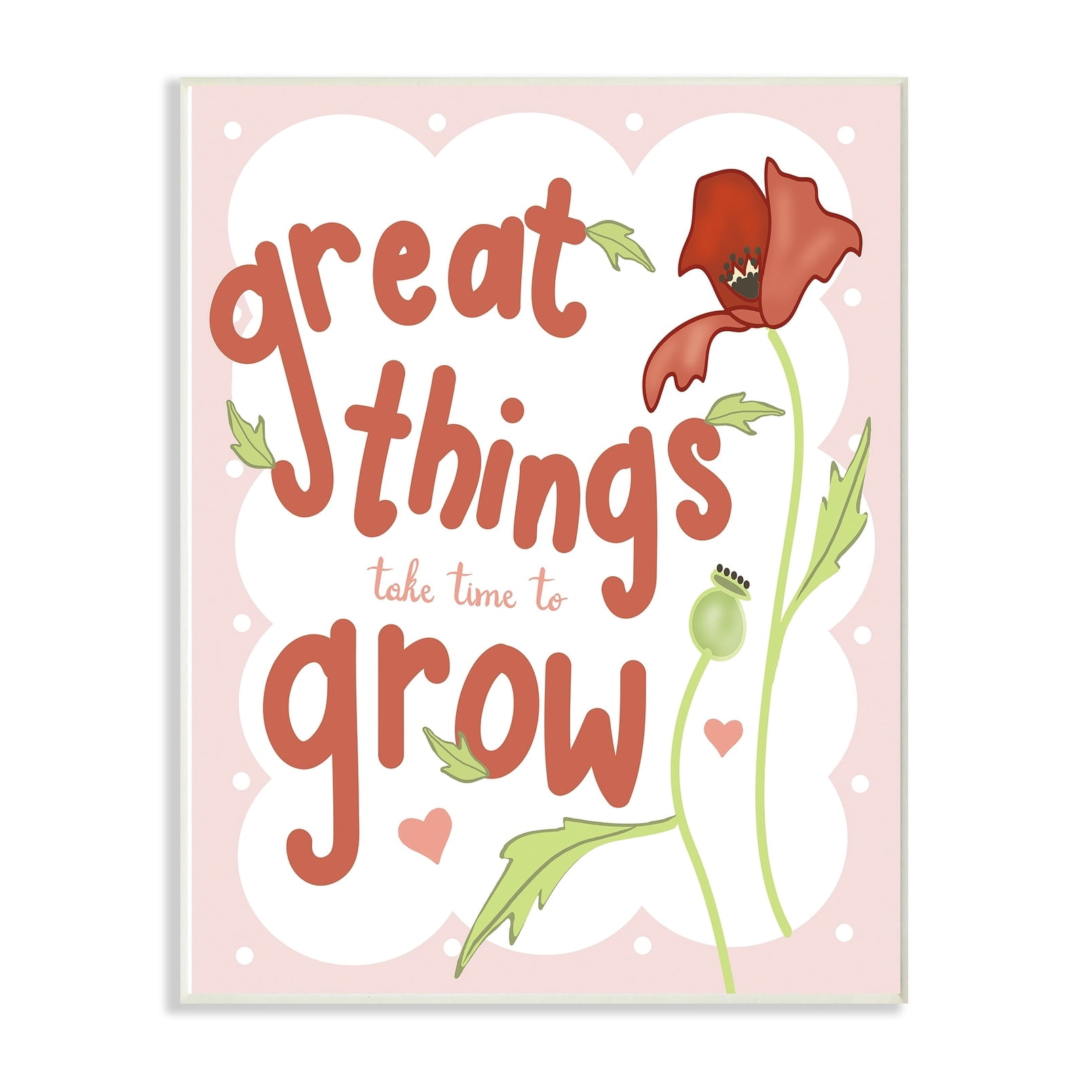 Stupell  Great Things Take Time To Grow Pink and Red Poppy Wall Plaque Art, 10 x 15, Proudly Made in USA 10 x 15