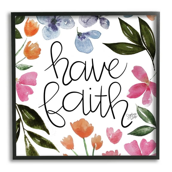 Stupell Have Faith Floral Phrase Botanical & Floral Painting Black Framed Art Print Wall Art