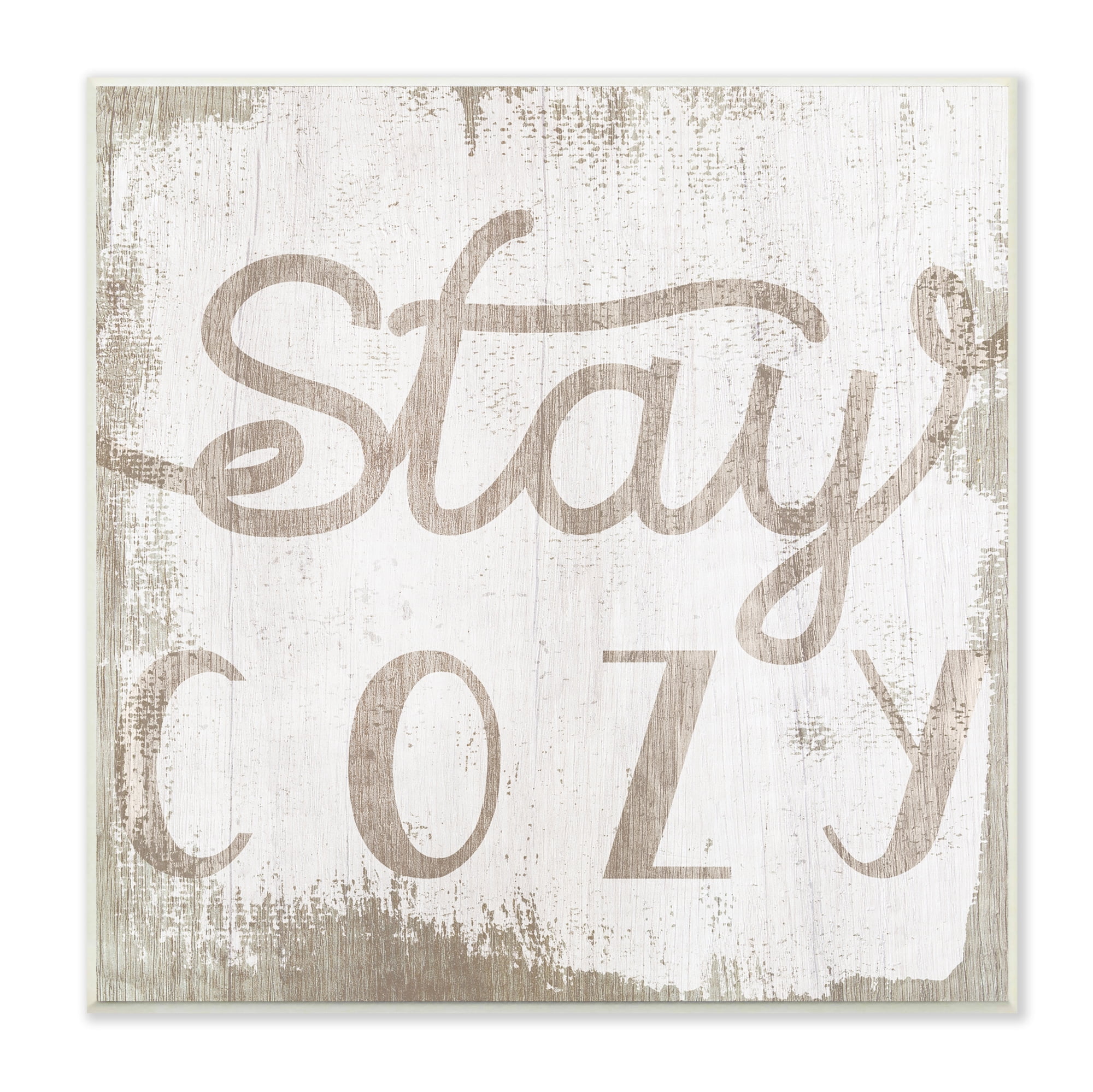 Stupell Home Décor Distressed Stay Cozy Sentiment Playful Rustic Typography, 12 x 12 in, Designed by Daphne Polselli