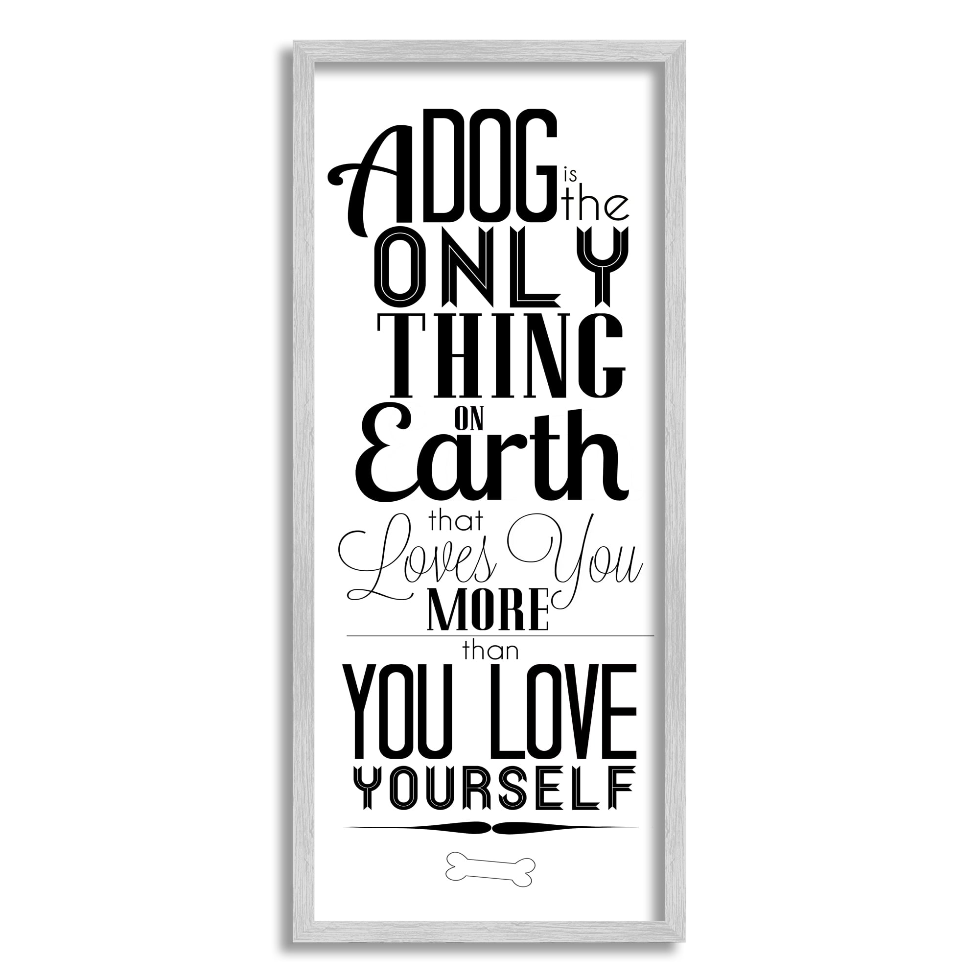 Stupell Home Décor Dog Loves You More Family Pet Positivity Phrase, 10 x 24, Designed by Sd Graphics Studio, Gray Frame