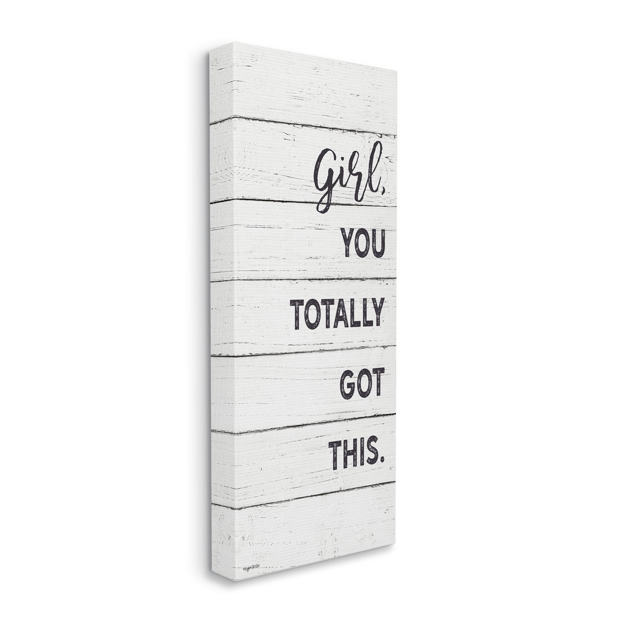 Stupell Home Décor Girl You Totally Got This Phrase Minimal Plank Pattern, 10 x 24, Designed by Kyra Brown