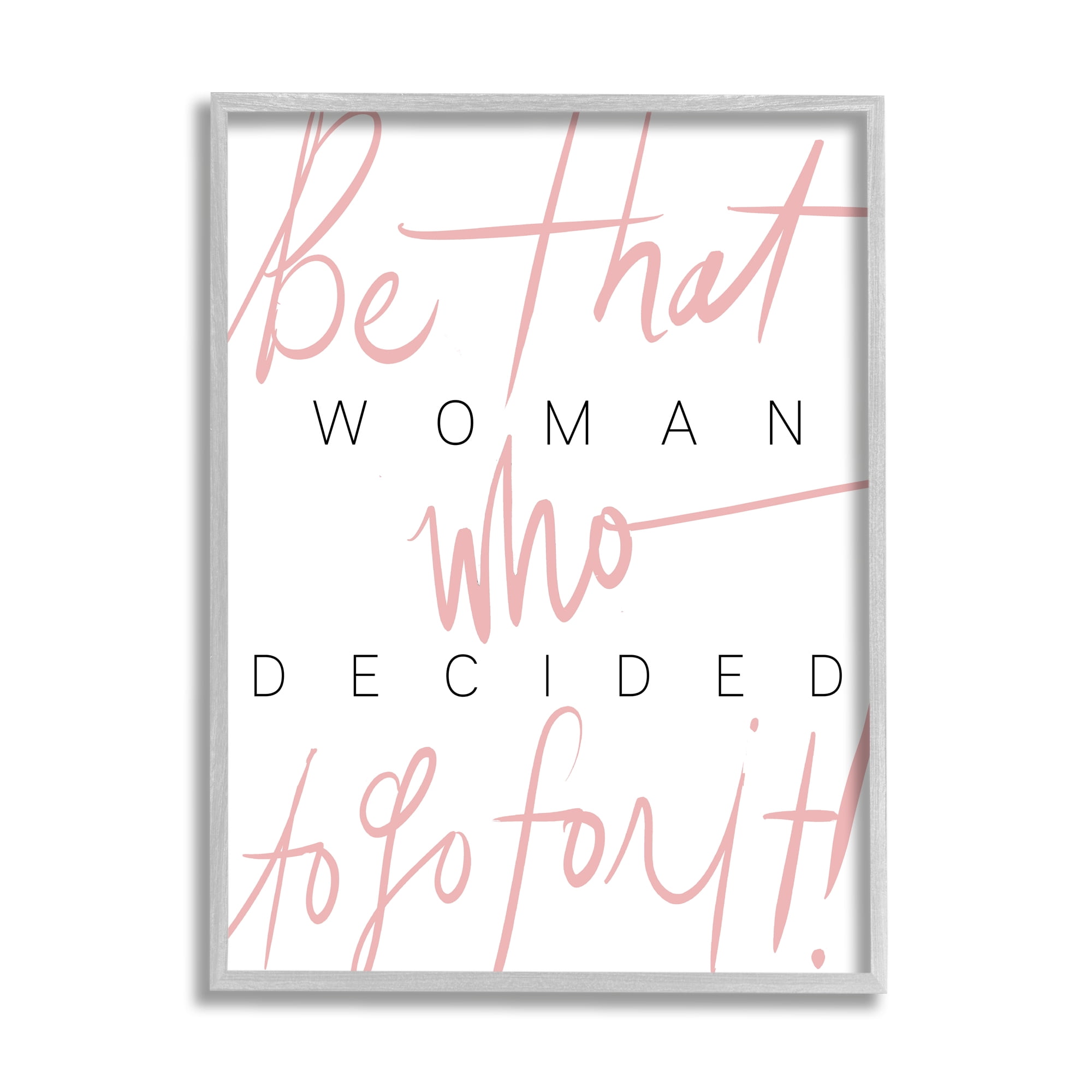 Stupell Home Décor Industries Be That Woman Who Decided Pink Black Typography, 11 x 14, Designed by Daphne Polselli