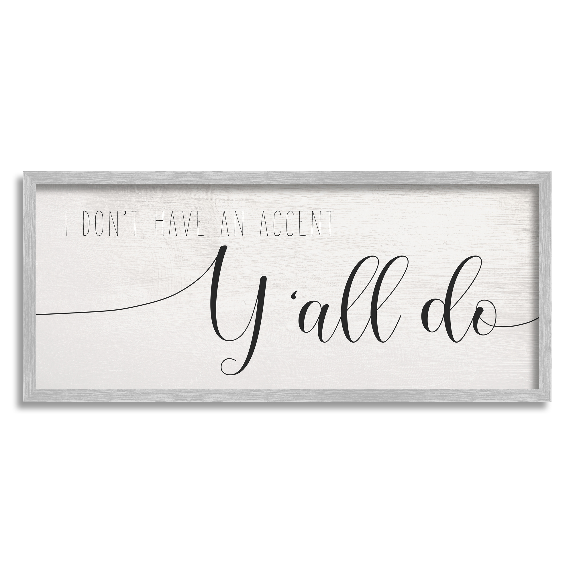 Stupell Home Décor Industries Don't Have Accent Y 'all Do Quaint Country Humor, 10 x 24, Designed by Daphne Polselli