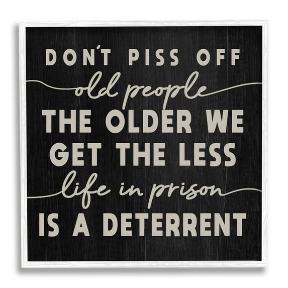 Stupell Home Décor Industries Don't Piss Off Old People Quote Funny Age Joke, 12 x 12, Designed by Daphne Polselli