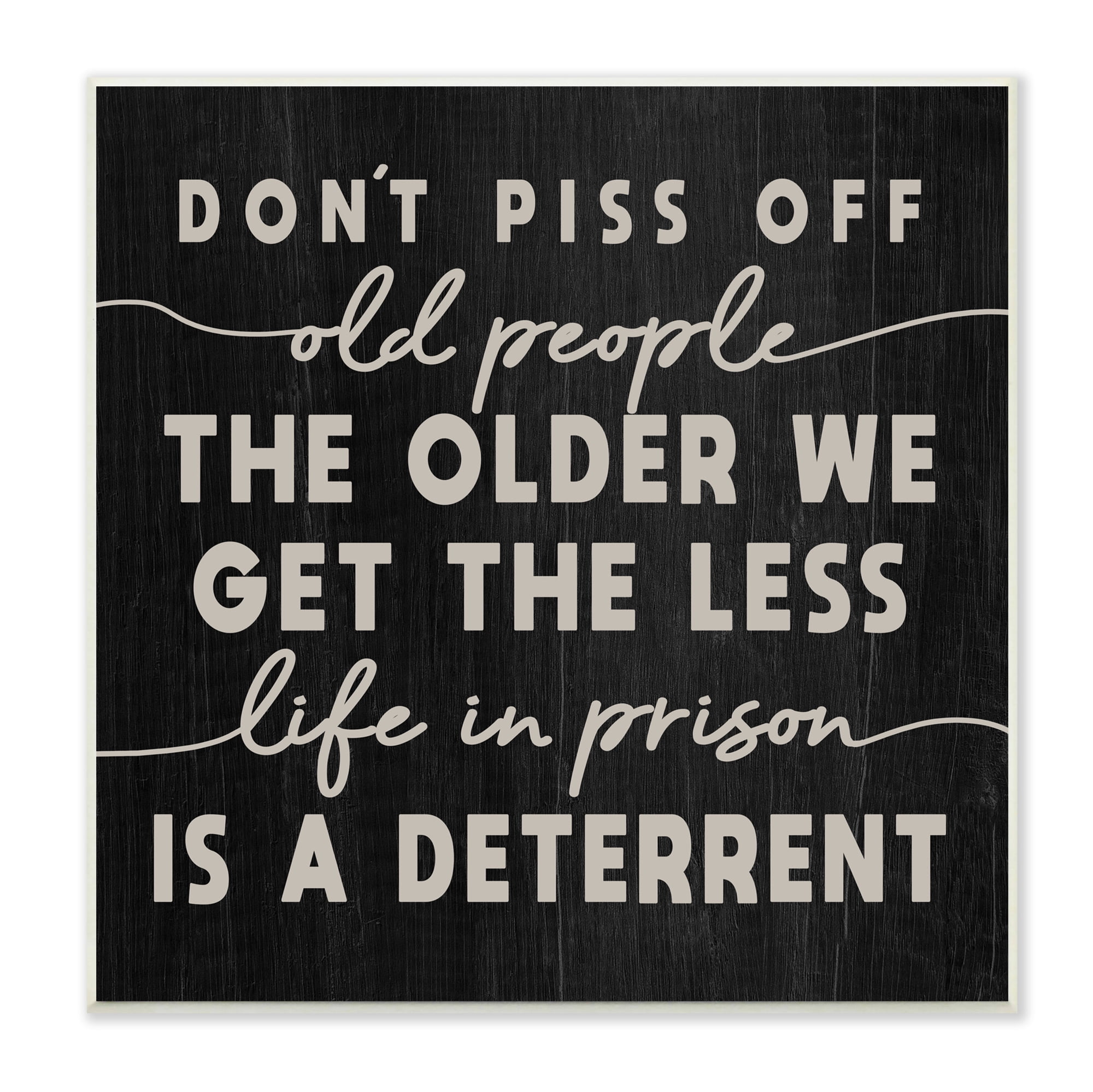Stupell Home Décor Industries Don't Piss Off Old People Quote Funny Age Joke, 12 x 12, Designed by Daphne Polselli