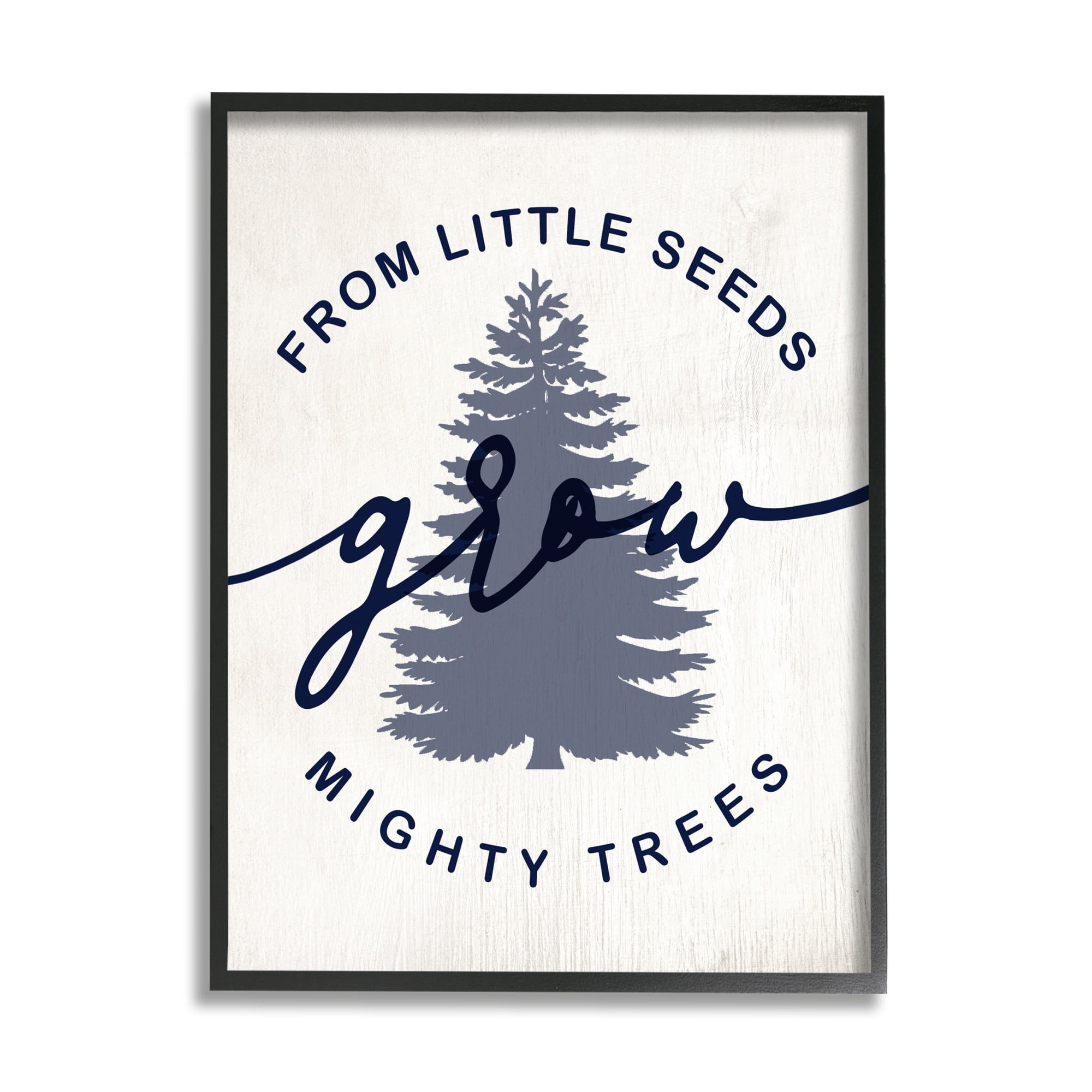 Stupell Home Décor Industries Little Seeds Grow Mighty Trees Sentiment Blue Fir , 24 x 30, Designed by Daphne Polselli