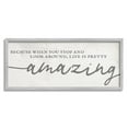 thumbnail image 1 of Stupell Home Décor Industries Look Around Life's Pretty Amazing Sentiment Mellow Typography, 13 x 30, Designed by Daphne Polselli, 1 of 5