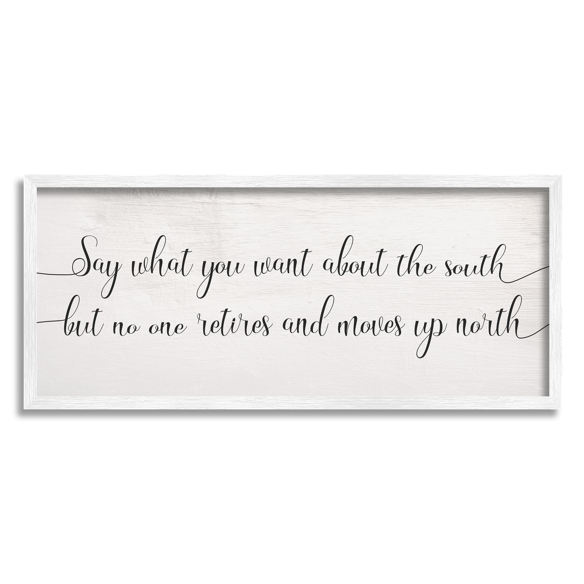 Stupell Home Décor Industries No One Retires Up North Phrase Southern Appreciation, 10 x 24, Designed by Daphne Polselli