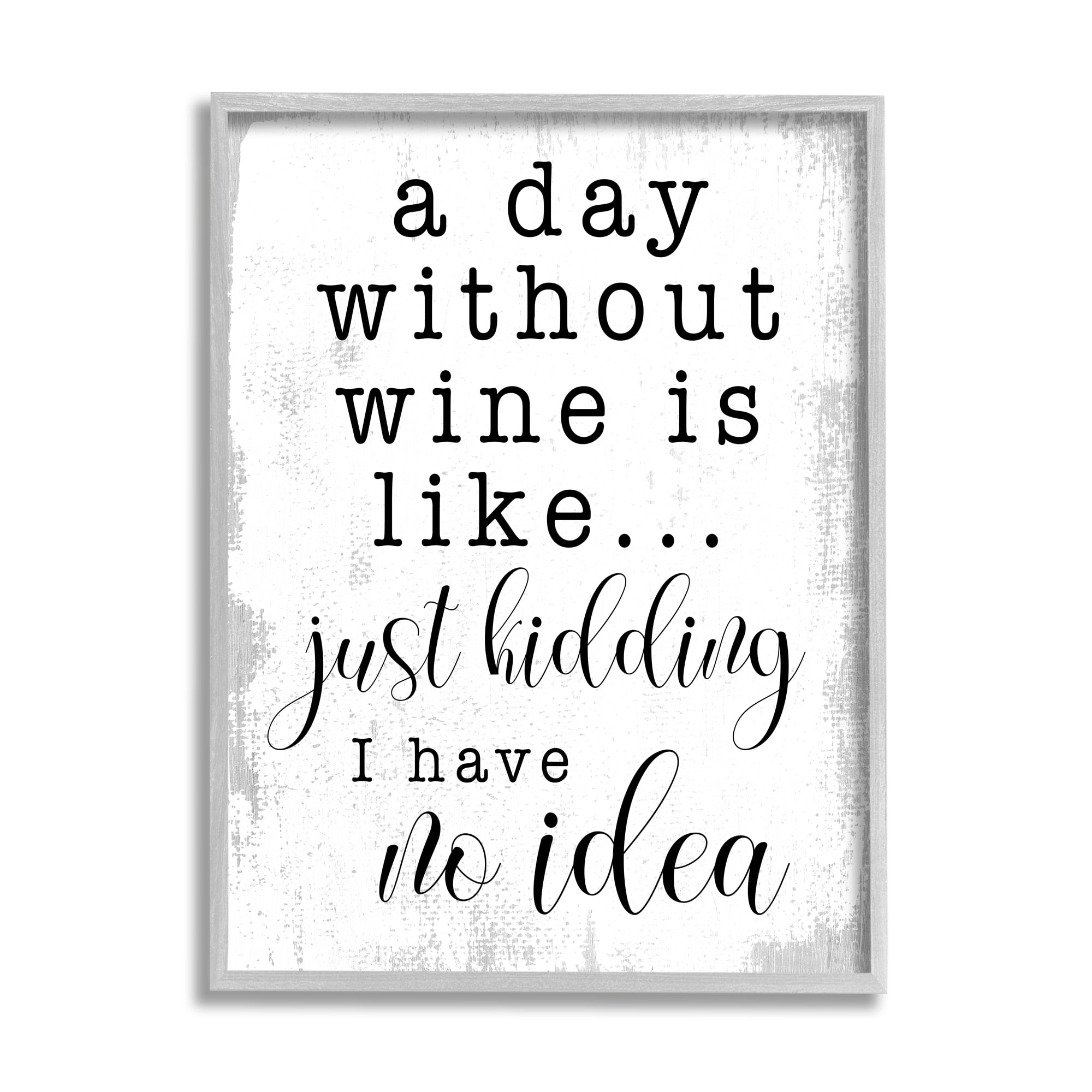 Stupell Home Décor Industries a Day without Wine Happy Hour Drinking Phrase 16 x 20 Designed by Daphne Polselli