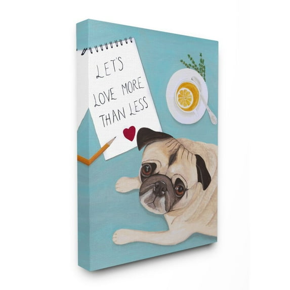 Stupell Home Décor Love More Pug with Tea Dog Painting Canvas Wall Art by Sally B