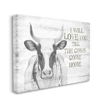 Stupell Home Décor Love Till the Cows Come Home Gray Farm Rustic Design Canvas Wall Art by the Saturday Evening Post