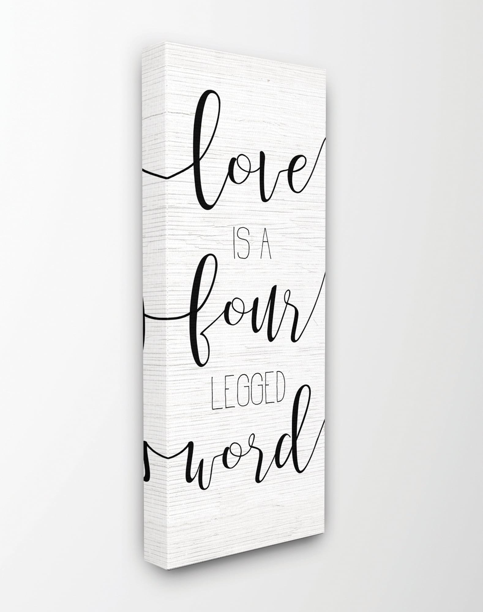 Stupell Home Décor Love is Four Legged Dog Cat Pet Black and White Word Design Canvas Wall Art by Daphne Polselli