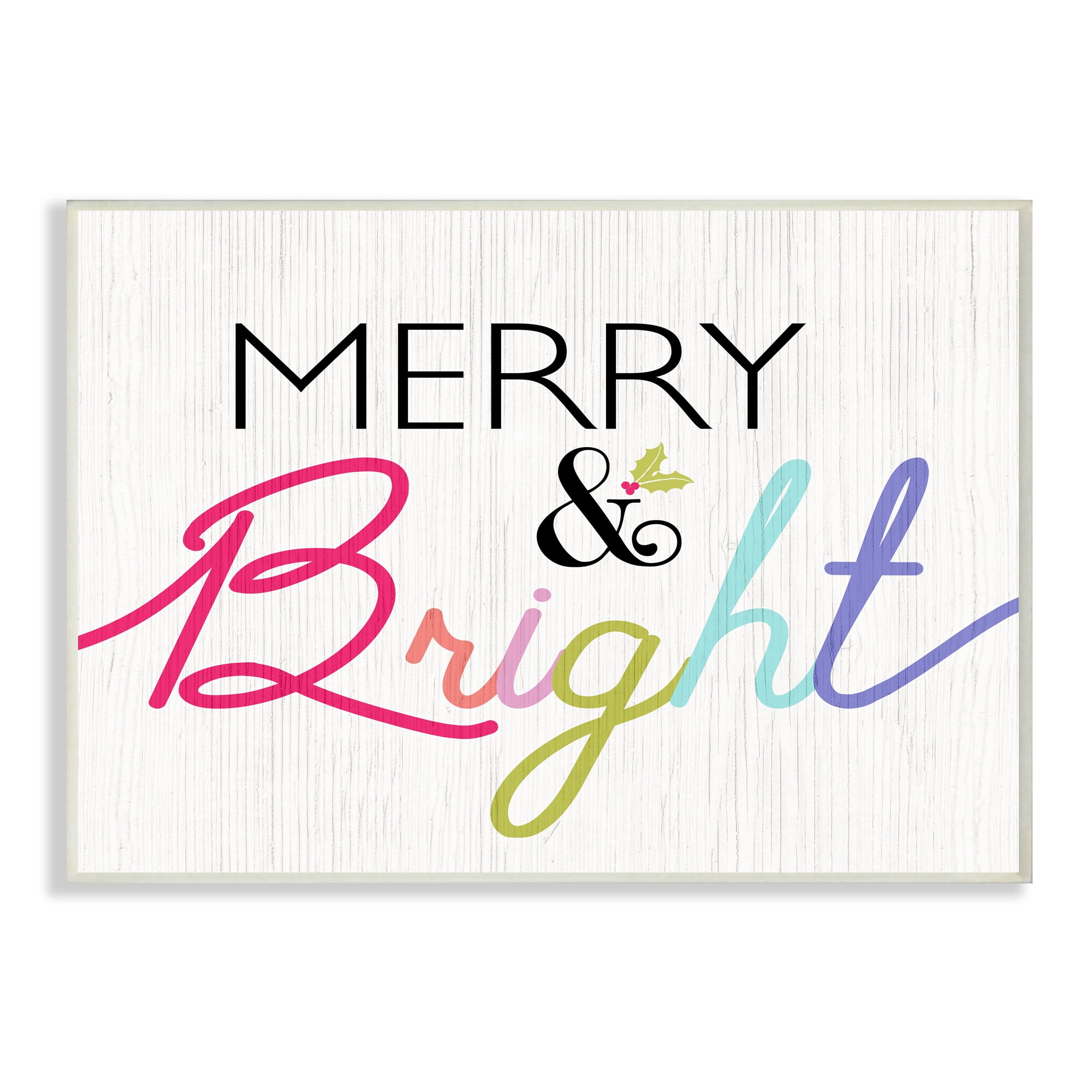 Stupell Industries Merry and Bright Whimsical Rainbow Colors Wall Plaque Design by Daphne Polselli