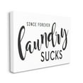 thumbnail image 1 of Stupell Home Décor Since Forever Laundry Sucks Laundry Humor Minimal Text, 24 x 30, Designed by Lettered and Lined, 1 of 6