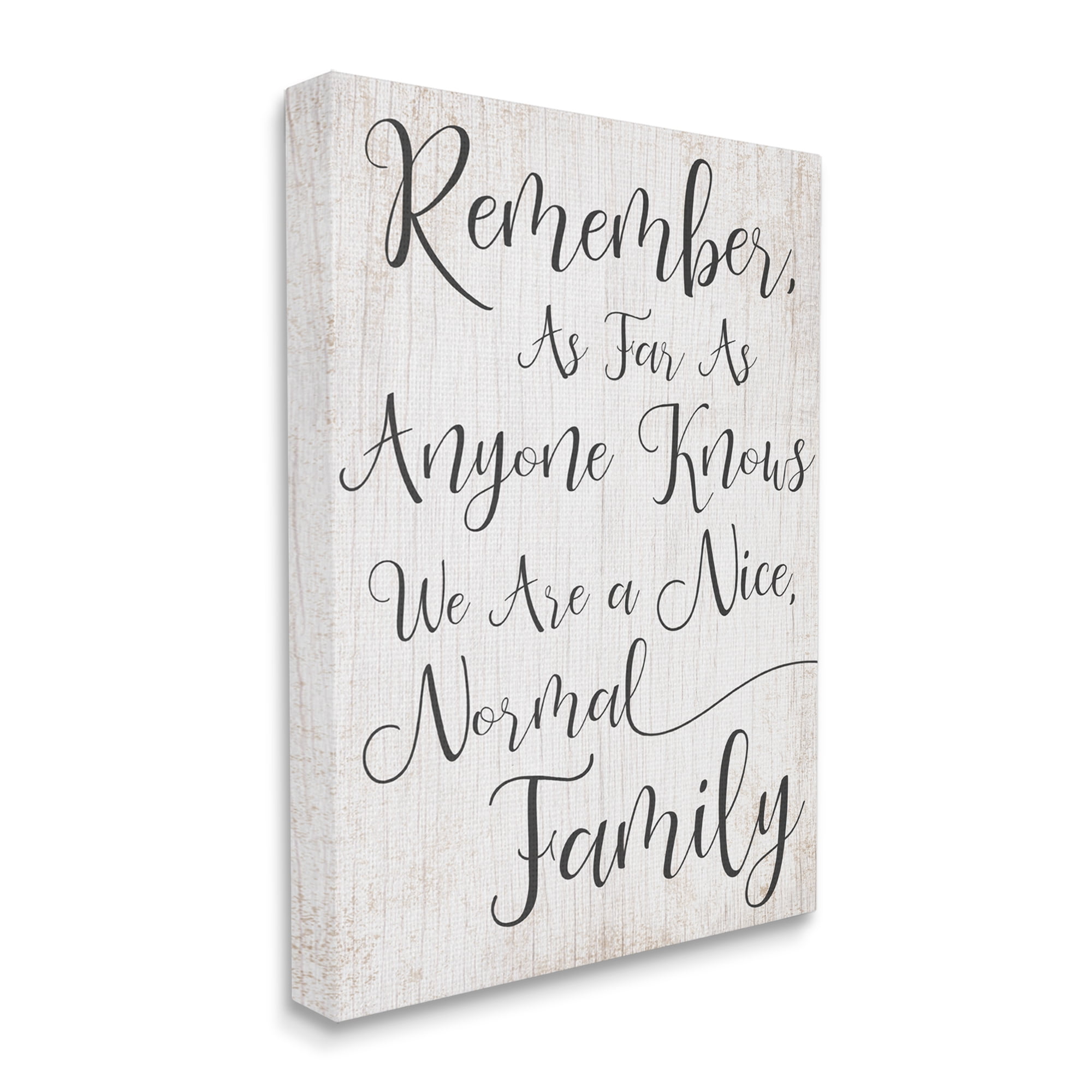 The Stupell Home Decor Collection Black and White We are a Nice Normal Family Wood Script Typography Oversized Stretched Canvas Wall Art, 24 x 1.5 x 30